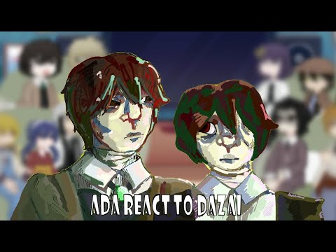 Видео: 2X | ADA (+Ango) react to Dazai | BSD react to Dazai | eng/рус