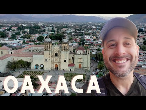 Видео: ОАХАКА: ЧТО ПОСМОТРЕТЬ И ЧЕМ ЗАНЯТЬСЯ в историческом центре!