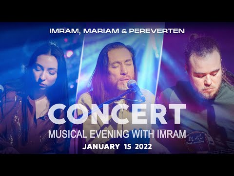 Видео: Imram, Mariam & Pereverten - Музыкальный вечер с Имрамом (Полный концерт, 2022)