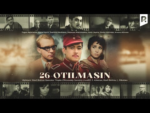 Видео: 26-otilmasin (o'zbek film) | 26-отилмасин (узбекфильм)