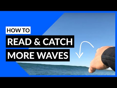 Видео: Как читать волны и ловить больше волн: УВЕЛИЧЬТЕ КОЛИЧЕСТВО ВОЛН!