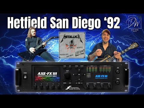 Видео: Metallica Hetfield LIVE Tone – San Diego '92 на Axe-Fx III