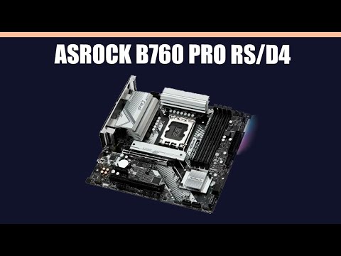 Видео: Материнская плата ASRock B760 Pro RS/D4