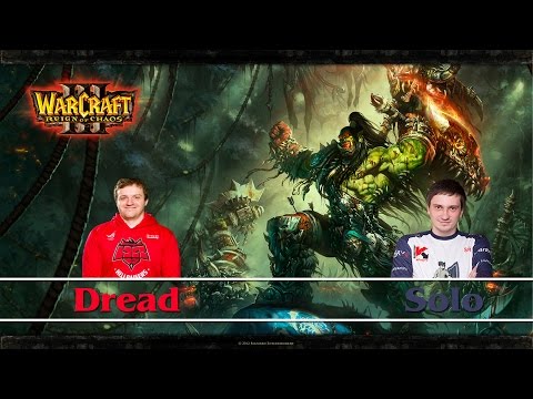 Видео: Dread и Solo  - WC3 на ночь # 2.2 (Комментарии) (17.06.2015)