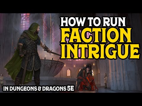 Видео: Как управлять фракционными интригами в Dungeons and Dragons 5e