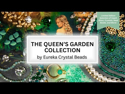 Видео: Коллекция «Сад королевы» от Eureka Crystal Beads
