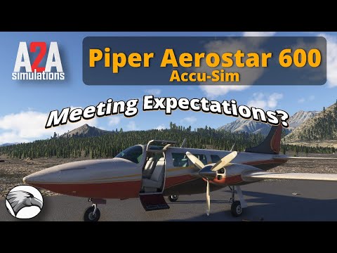 Видео: A2A Aerostar 600 с Accu-Sim | Полный обзор полёта