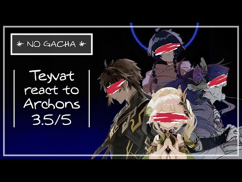 Видео: Teyvat react to Archons || Люди Тейвата реагируют на *Архонтов* 3.5/?