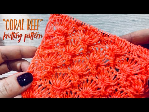 Видео: Вяжем красивейший УЗОР СПИЦАМИ 🦑 «Coral reef» 🦑 / Knitting Beautiful Pattern