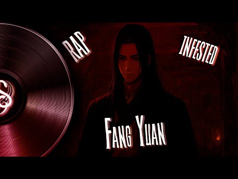 Видео: INFESTED | Fang Yuan | "Вершина края" | Фань Юань | Преподобный Гу | Anime Rap | Аниме Рэп | 2025