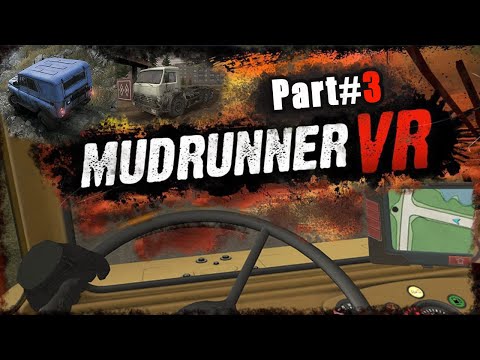 Видео: gameplay MudrunnerVR  Part#3 ремонт Уаза и тягача Камаза