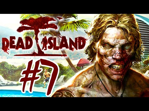Видео: Dead Island. Прохождение. #7