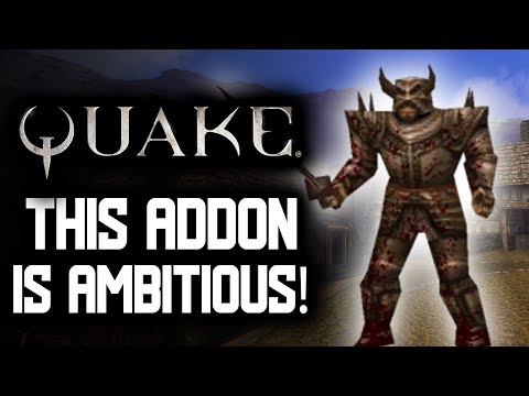 Видео: Самый АМБИЦИОЗНЫЙ аддон для Quake