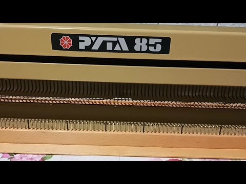 Видео: Ещё одна вязальная машина и первый провяз. Вязальный аппарат Рута 85.