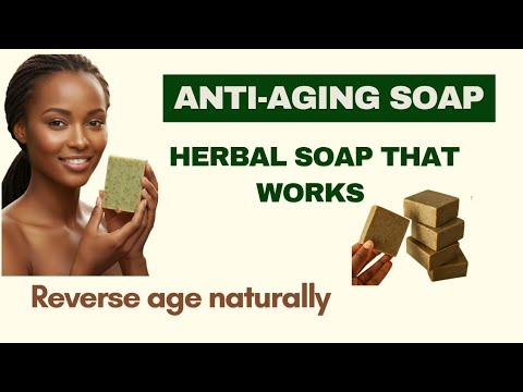 Видео: КАК СДЕЛАТЬ ТРАВЯНОЕ МЫЛО ПРОТИВ СТАРЕНИЯ | Устраняем морщины, темные пятна и тонкие линии естест...