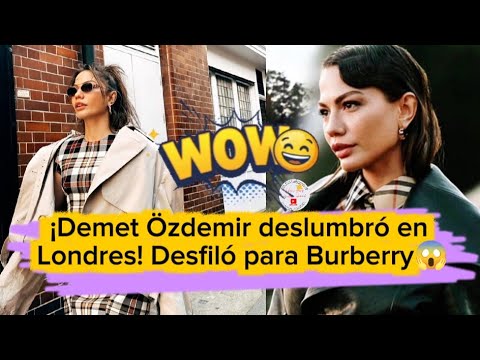 Видео: Демет Оздемир ослепила в Лондоне! ​​Она прошлась по подиуму для Burberry.