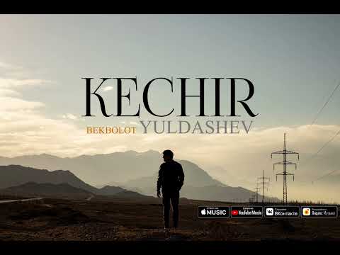 Видео: Бекболот Юлдашев - Кечир | Жаңы ыр 2022