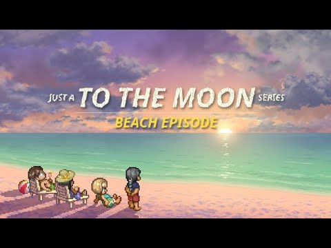 Видео: Пляжный эпизод - To The Moon: Beach Episode