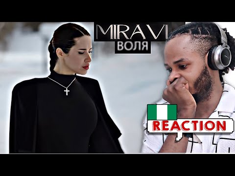 Видео: Nigerian🇳🇬React | MIRAVI - Воля