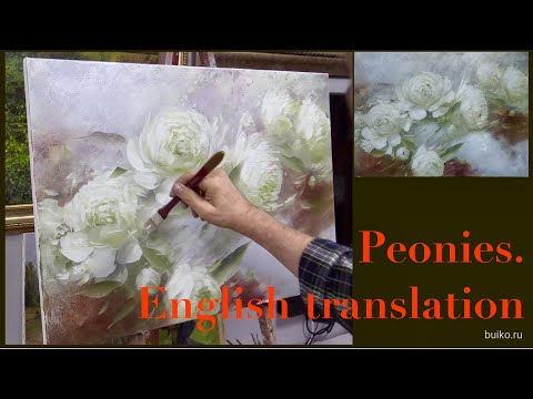 Видео: Peonies. English translation. Oil painting lesson. Пионы.Урок с английским переводом #Flowerbrushes