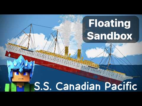 Видео: Крушение R.M.S. Empress Of Ireland в Floating Sandbox!