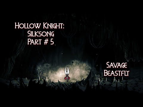 Видео: Часть 5. Дикая Зверомуха|Hollow Knight  Silksong