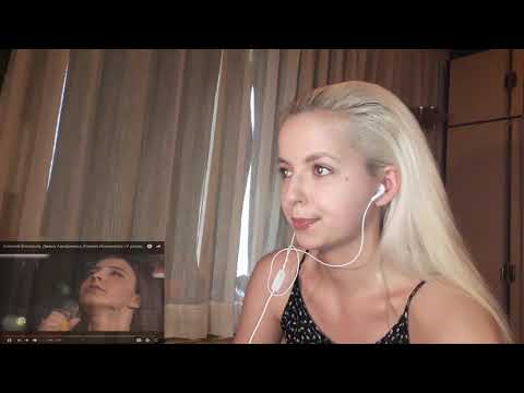 Видео: Reacting to Алексей Воробьёв, Диана Анкудинова, Карина Исмаилова «У разорённого стола…