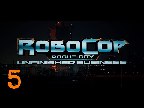 Видео: RoboCop Rogue City   Unfinished Business Часть 5