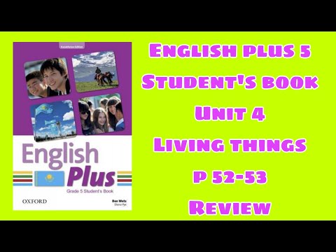 Видео: Ағылшын тілі 5 сынып 52-53 бет / English plus 5 student`s book p 52-53