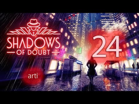 Видео: Shadows of Doubt -Прохождение #24