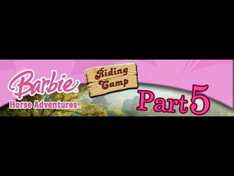 Видео: Прохождение игры Barbie Horse Adventures Riding Camp часть 5