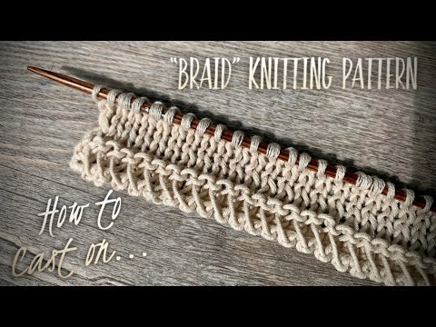 Видео: САМЫЙ НЕОБЫЧНЫЙ НАБОР ПЕТЕЛЬ! 💥ХИТ ЭТОГО ЛЕТА!💥 HOW TO CAST ON: “BRAID” KNITTING PATTERN