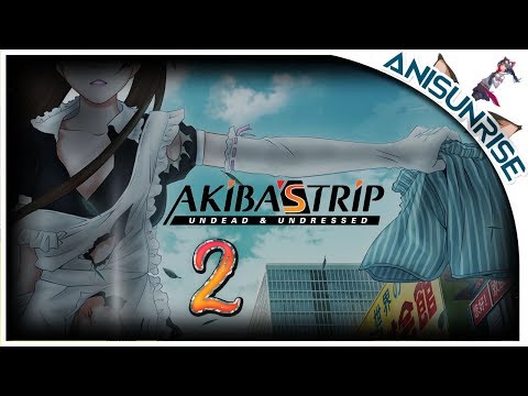 Видео: AKIBA'S TRIP Undead & Undressed ➥ Прохождение на русском ➥ #2 - Борцы за свободу Акибы