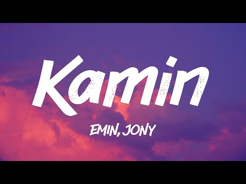Видео: EMIN, JONY - КАМИН (Kamin) (Lyrics)