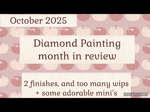 Видео: Обзор месяца алмазной живописи в октябре 2025 г.