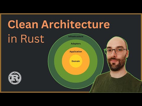 Видео: Практическая чистая архитектура в Rust [с шаблоном Axum]