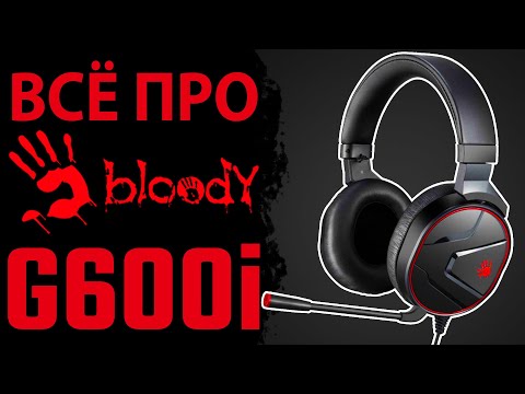 Видео: Всё про Bloody G600i | Обзор игровой гарнитуры