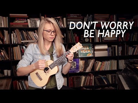 Видео: Как играть на укулеле Bobby McFerrin - Don't Worry Be Happy (+ cover)