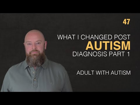 Видео: Взрослый с аутизмом | Что я изменил после постановки диагноза «аутизм». Часть 1 | 47