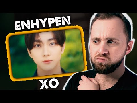 Видео: ENHYPEN - XO (Only If You Say Yes) // реакция на кпоп