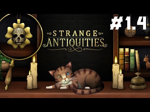 Видео: Strange Antiquities - стрим 1 (часть 4/9)