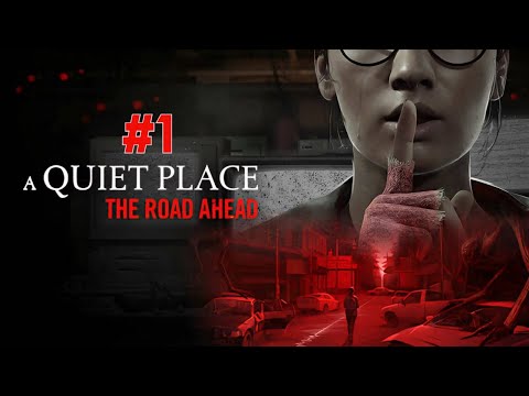 Видео: A Quiet Place: The Road Ahead - Тихое Место: Дорога Впереди #1