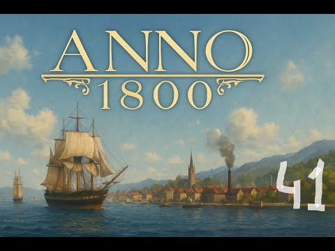 Видео: Anno 1800. МИНИМАЛЬНЫЙ уровень сложности. Серия 41.