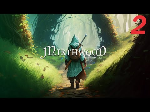 Видео: ПОМОГАЕМ КУЗНЕЦУ ► Mirthwood ♣  Прохождение 2