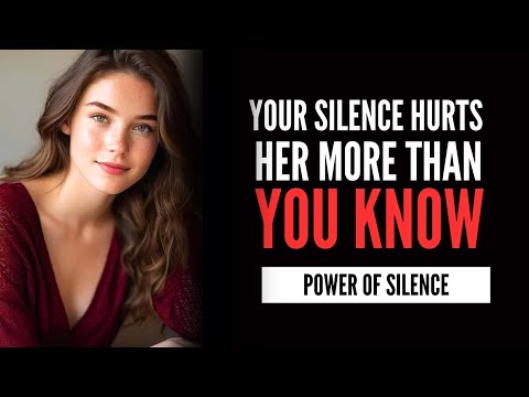 Видео: ЧЕМ ДОЛЬШЕ ТЫ МОЛЧИШЬ, ТЕМ ГЛУБЖЕ ОНА ЭТО ЧУВСТВУЕТ (сила молчания | Мастер Стоик)