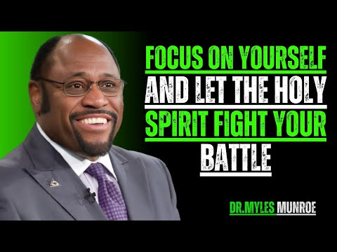 Видео: СОСРЕДОТОЧЬТЕСЬ НА СЕБЕ И ПОЗВОЛЬТЕ СВЯТОМУ ДУХУ ВЕСТИ ВАШУ БИТВУ | Доктор Майлз Монро