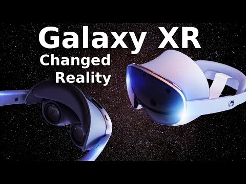 Видео: Реальность… Обновленная версия | Подробности Galaxy XR