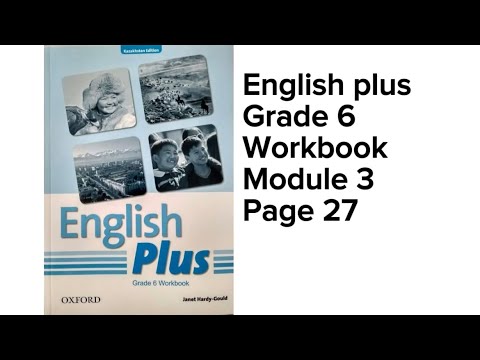 Видео: Ағылшын тілі 6 сынып 27 бет workbook #englishplus #workbook #grade6 #page27  #englishplus6