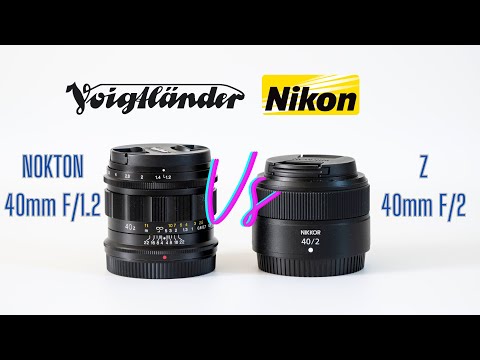 Видео: Voigtlander NOKTON 40mm F/1.2 против Nikon Z 40mm F/2