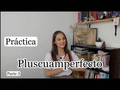 Видео: Практика по всем прошедшим временам во главе с Pluscuamperfecto / Часть 3